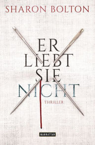 Title: Er liebt sie nicht: Thriller, Author: Sharon Bolton