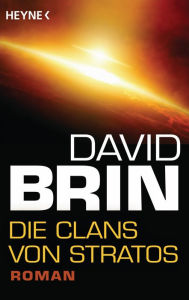 Title: Die Clans von Stratos: Roman, Author: David Brin