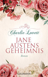 Title: Jane Austens Geheimnis: Roman, Author: Charlie Lovett