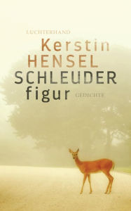 Title: Schleuderfigur: Gedichte, Author: Kerstin Hensel