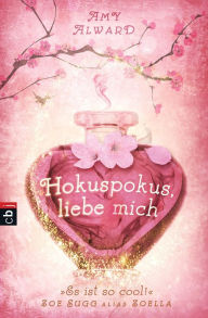 Title: Hokuspokus, liebe mich, Author: Amy Alward