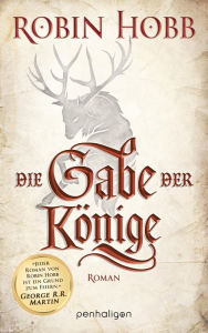 Title: Die Gabe der Könige: Roman, Author: Robin Hobb