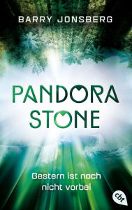 Title: Pandora Stone - Gestern ist noch nicht vorbei, Author: Barry Jonsberg