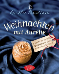 Title: Weihnachten mit Aurélie, Author: Aurélie Bastian