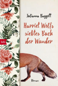 Title: Harriet Wolfs siebtes Buch der Wunder: Roman, Author: Julianna Baggott