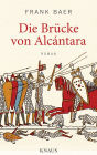 Die Brücke von Alcántara: Roman