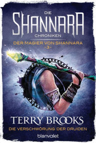 Title: Die Shannara-Chroniken: Der Magier von Shannara 3 - Die Verschwörung der Druiden: Roman, Author: Terry Brooks