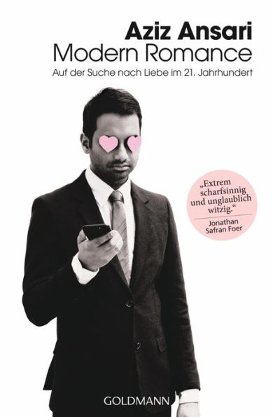 Modern Romance: Auf der Suche nach Liebe im 21. Jahrhundert (German Edition)