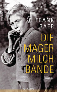 Title: Die Magermilchbande, Author: Frank Baer