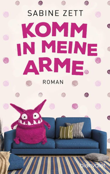 Komm in meine Arme: Roman