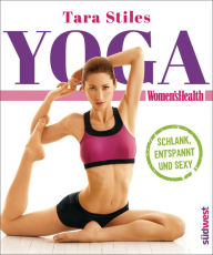 Title: Yoga: Schlank, entspannt und sexy, Author: Tara Stiles
