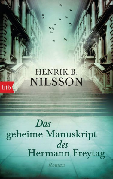Das geheime Manuskript des Hermann Freytag: Roman