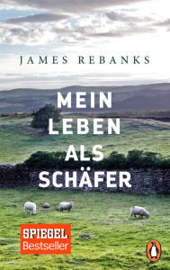 Title: Mein Leben als Schäfer, Author: James Rebanks