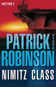Title: Nimitz Class: Roman, Author: Patrick Robinson