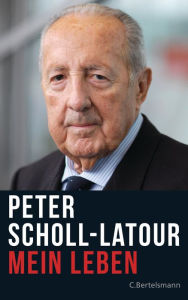 Title: Mein Leben, Author: Peter Scholl-Latour