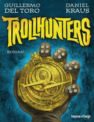 Title: Trollhunters: Roman, Author: Guillermo del Toro