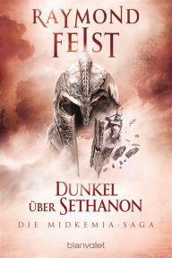 Title: Die Midkemia-Saga 4: Dunkel über Sethanon, Author: Raymond E. Feist