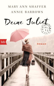 Title: Deine Juliet: Roman, Author: Mary Ann Shaffer