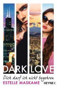 Title: DARK LOVE - Dich darf ich nicht begehren: Roman, Author: Estelle Maskame