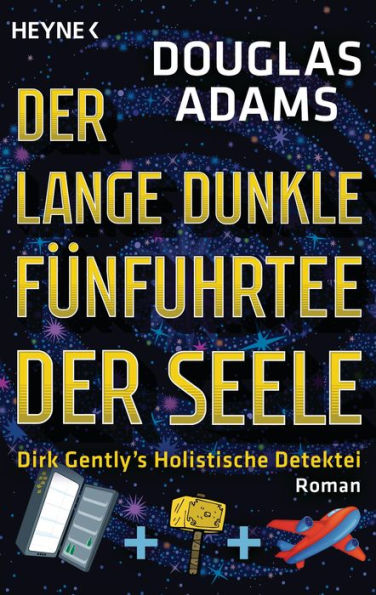 Der lange dunkle Fünfuhrtee der Seele: Dirk Gently's holistische detektei (The Long Dark Tea-Time of the Soul)