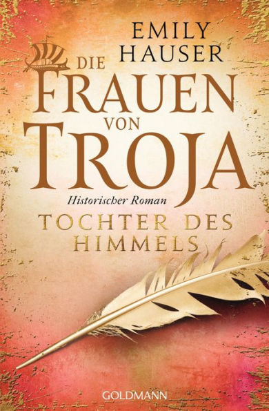 Die Frauen von Troja: Historischer Roman