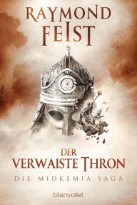 Title: Die Midkemia-Saga 2: Der verwaiste Thron, Author: Raymond E. Feist