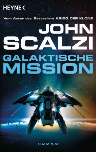 Title: Galaktische Mission (The End of All Things), Author: John Scalzi