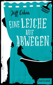 Title: Eine Leiche auf Abwegen: Kriminalroman, Author: Jeff Cohen