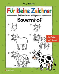 Title: Für kleine Zeichner - Bauernhof: Zeichnen lernen leicht gemacht für Kinder ab 4 Jahren, Author: Nico Fauser