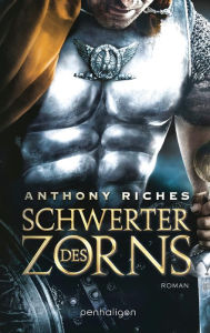 Title: Schwerter des Zorns: Roman, Author: Anthony Riches