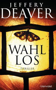 Title: Wahllos: Thriller, Author: Jeffery Deaver