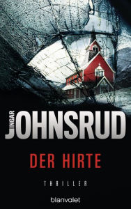 Title: Der Hirte: Thriller, Author: Ingar Johnsrud