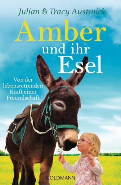 Amber und ihr Esel: Von der lebensrettenden Kraft einer Freundschaft