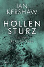 Höllensturz: Europa 1914 bis 1949