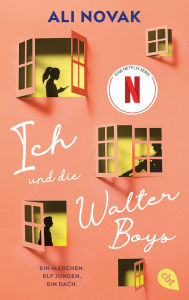 Title: Ich und die Walter Boys: Die Romanvorlage zur Netflix-Serie, Author: Ali Novak