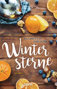 Title: Wintersterne: Roman, Author: Isabelle Broom