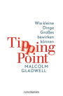 Tipping Point: Wie kleine Dinge Großes bewirken können