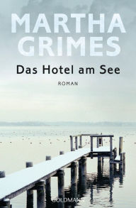 Title: Das Hotel am See: Ein Emma-Graham-Roman 1, Author: Martha Grimes