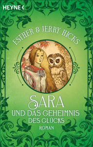 Title: Sara und das Geheimnis des Glücks: Roman, Author: Jerry Hicks