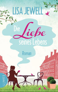 Title: Die Liebe seines Lebens: Roman, Author: Lisa Jewell