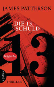 Title: Die 13. Schuld (Unlucky 13), Author: James Patterson