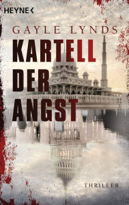 Title: Kartell der Angst: Thriller, Author: Gayle Lynds