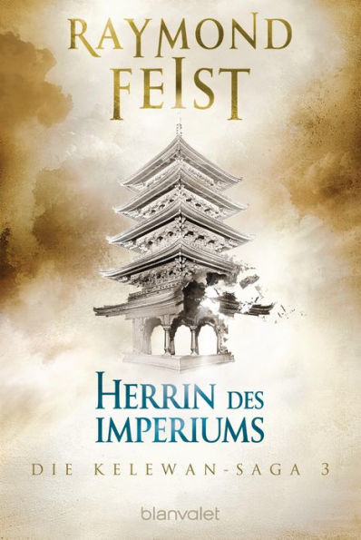 Die Kelewan-Saga 3: Herrin des Imperiums