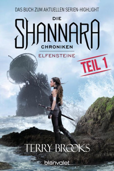 Die Shannara-Chroniken - Elfensteine. Teil 1: Roman