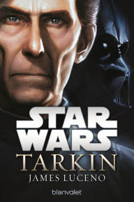 Title: Star WarsT - Tarkin, Author: James Luceno
