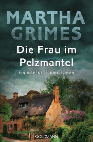 Title: Die Frau im Pelzmantel: Ein Inspektor-Jury-Roman 15 (The Stargazey), Author: Martha Grimes