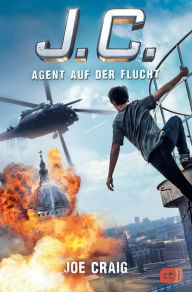 Title: J.C. - Agent auf der Flucht, Author: Joe Craig