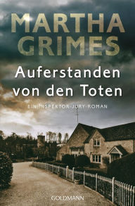Title: Auferstanden von den Toten: Ein Inspektor-Jury-Roman 18 (The Grave Maurice), Author: Martha Grimes