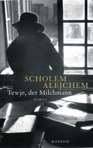 Title: Tewje, der Milchmann: Roman, Author: Scholem Alejchem