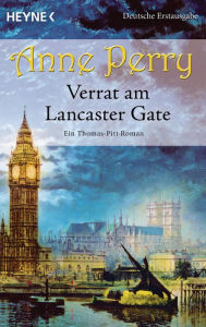 Title: Verrat am Lancaster Gate: Ein Thomas-Pitt-Roman, Author: Anne Perry